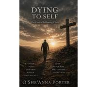 DYING TO SELF: The Cost of Following Christ