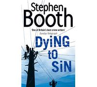 Dying to Sin – Dark detective thriller set in the Peak District – Book 8 (Cooper & Fry Crime Series)