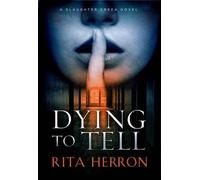 Dying to Tell