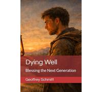 Dying Well: Blessing the Next Generation