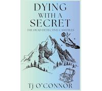 Dying with a Secret: The Dead Detective Casefiles (4)
