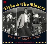 Dyke & The Blazers - We Got More Soul