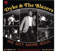 Dyke & The Blazers - We Got More Soul [VINYL]