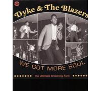 Dyke & The Blazers - We Got More Soul [VINYL] by Dyke & The Blazers