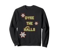Dyke the Halls - Lesbian Holiday T-Shirt Sweatshirt