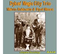Dykes' Magic City Trio - Complete Recordings