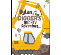 Dylan and the Diggers Mighty Adventure