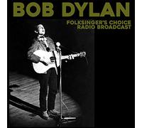 Dylan Bob - Folksinger's Choice Radio Broadcast [VINYL]