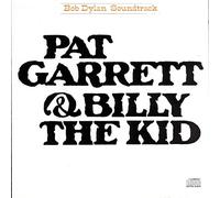 Dylan, Bob - Pat Garrett & Billy the Kid /