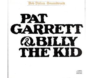 Dylan, Bob - Pat Garrett & Billy the Kid /