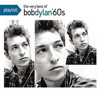 Dylan, Bob - Playlist: The Very Best of Bob Dylan 1960's