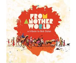 Dylan, Bob.=Trib= - From Another World