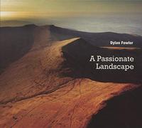 Dylan Fowler - A Passionate Landscape