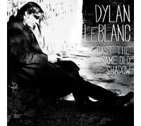 Dylan Leblanc - Cast The Same Old Shadow