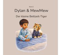 Dylan & MewMew - Der kleine Bettzeit-Tiger