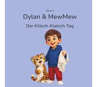 Dylan & MewMew - Der Klitsch-Klatsch Tag