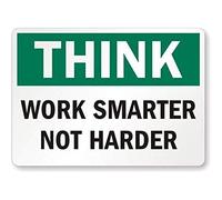 DYLAN MILLER Think: Work Smarter Not Harder Sign - Notice Sign Warning Sign 12x16 inch Tin Sign Indoor and Outdoor Signs TFA078