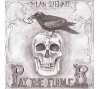 Dylan Stewart - Pay the Fiddler