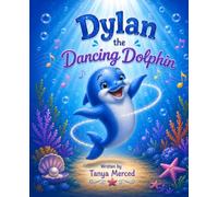 Dylan the Dancing Dolphin