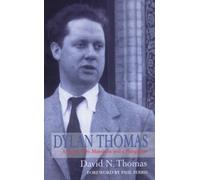 Dylan Thomas: A Farm, Two Mansions and a Bungalow