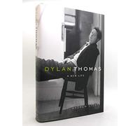 Dylan Thomas: A New Life