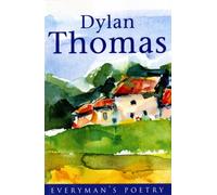 Dylan Thomas: Everyman Poetry
