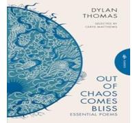 Dylan Thomas Out of Chaos Comes Bliss Paperback Book in White Dylan Thomas White