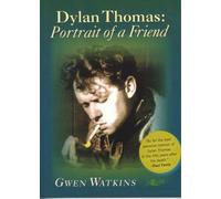 Dylan Thomas - Portrait of a Friend