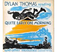 Dylan Thomas - Reading Quite Early One Morning And Other Memories