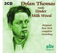 Dylan Thomas - Dylan Thomas Reads Under Milk Wood