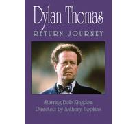Dylan Thomas: Return Journey