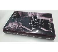 Dylan Thomas: The Biography (New Edition)