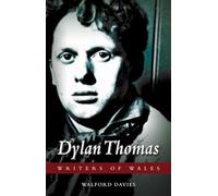 Dylan Thomas (Writers of Wales)