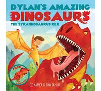 Dylan's Amazing Dinosaur: The Tyrannosaurus Rex: With Pull-Out, Pop-Up Dinosaur Inside! (Dylan's Amazing Dinosaurs)