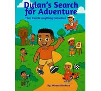 Dylan's Search For Adventure: The I Can Be Anything Collection
