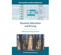 Dynamic Allocation and Pricing: A Mechanism Design Approach (Arne Ryde Memorial Lectures)