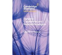 Dynamic Capabilities and Related Paradigms (Elements in Business Strategy)