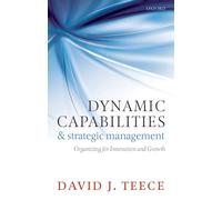 Dynamic Capabilities and Strategic Management by David J Teece