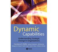 Dynamic Capabilities: Understanding Strategic Change in Organizations
