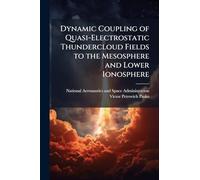 Dynamic Coupling of Quasi-Electrostatic Thundercloud Fields to the Mesosphere and Lower Ionosphere