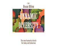 Dynamic Diversity: The Humanity Church - For Today And Tomorrow