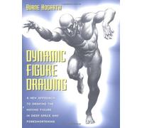 Dynamic Figure Drawing: A New Approach to Drawing the Moving Figure in Deep Space and Foreshortening (Practical Art Books) by Hogarth, Burne (1984) Paperback