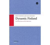Dynamic Finland: The Political System and the Welfare State: 3 (Studia Fennica)
