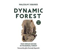 Dynamic Forest: Man Versus Nature in the Boreal Forest: 7 (Point of View, 7)