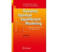 Dynamic General Equilibrium Modeling: Computational Methods and Applications