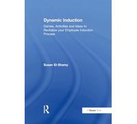 Dynamic Induction: Games, Activities and Ideas to Revitalize your Employee Induction Process