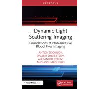 Dynamic Light Scattering Imaging : Foundations of Non-Invasive Blood Flow Imaging
