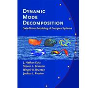 Dynamic Mode Decomposition: Data-Driven Modeling of Complex Systems