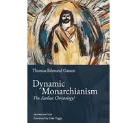 Dynamic Monarchianism: The Earliest Christology?