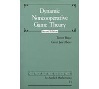 Dynamic Noncooperative Game Theory: 23 (Classics in Applied Mathematics, Series Number 23)